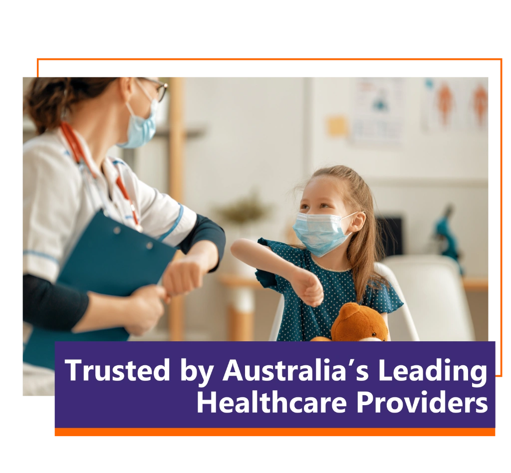 A masked healthcare worker and a child bump elbows in a clinic. The child holds an orange teddy bear. A banner at the bottom reads: "Trusted by Australia’s Leading Healthcare Providers" in white text on a dark blue background with orange lines.